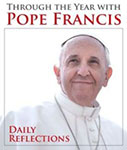 Click here for more information about Through the Year with Pope Francis 
